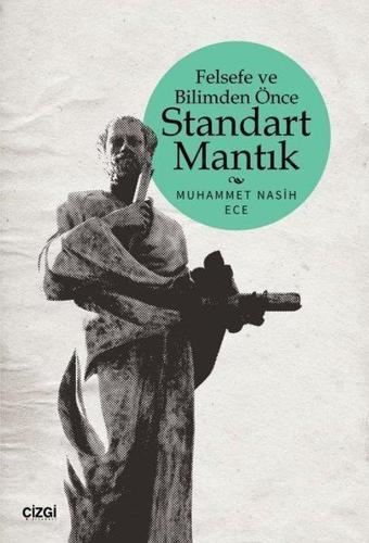Felsefe ve Bilimden Önce Standart Mantık - Çizgi Kitabevi