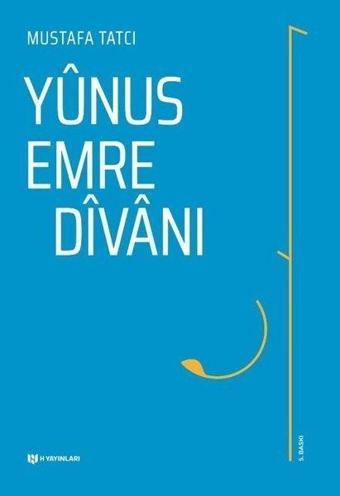 Yunus Emre Divanı - Mustafa Tatcı - H Yayınları