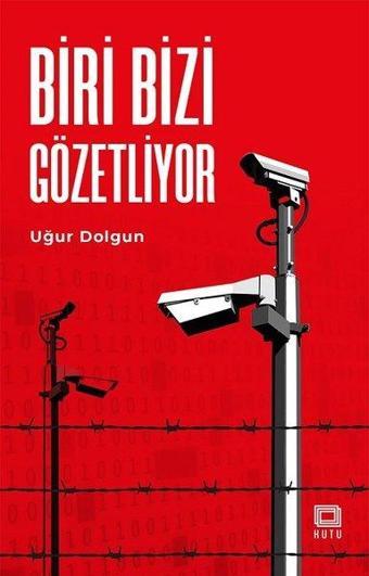 Biri Bizi Gözetliyor - Uğur Dolgun - Kutu Yayınları