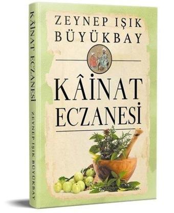 Kainat Eczanesi - Zeynep Işık Büyükbay - Yazarın Kendi Yayını