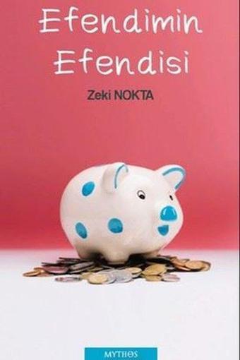 Efendimin Efendisi - Zeki Nokta - Mythos Kitap