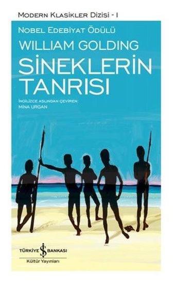 Sineklerin Tanrısı - Modern Klasikler Dizisi 1 - William Golding - İş Bankası Kültür Yayınları