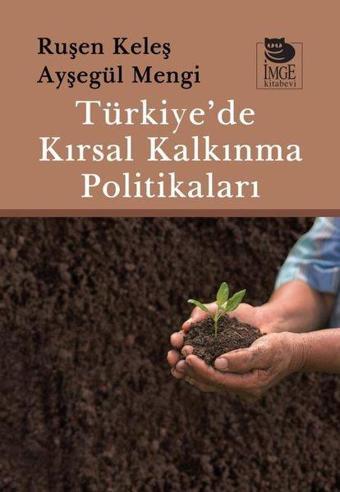 Türkiye'de Kırsal Kalkınma Politikaları - Ayşegül Mengi - İmge Kitabevi