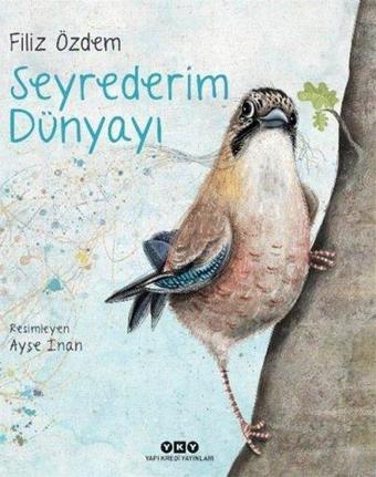 Seyrederim Dünyayı - Filiz Özdem - Yapı Kredi Yayınları