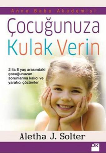 Çocuğunuza Kulak Verin - Aletha Solter - Doğan Kitap