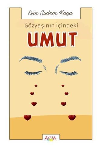 Gözyaşının İçindeki Umut - Evin Sudem Kaya - Ayata