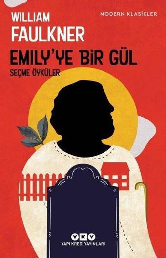 Emily'ye Bir Gül - William Faulkner - Yapı Kredi Yayınları