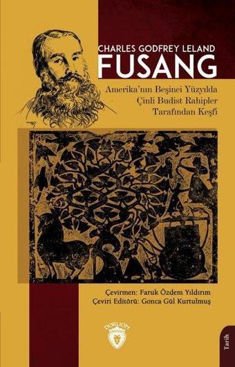 Fusang: Amerika'nın Beşinci Yüzyılda Çinli Budist Rahipler Tarafından Keşfi - Charles Godfrey Leland - Dorlion Yayınevi