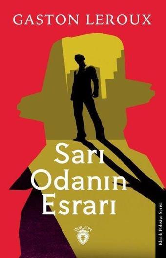 Sarı Odanın Esrarı - Gaston Leroux - Dorlion Yayınevi