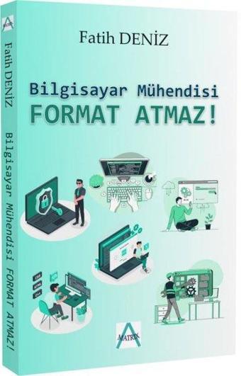 Bilgisayar Mühendisi Format Atmaz! - Fatih Deniz - Matrix