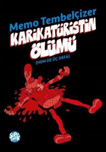 Karikatüristin Ölümü - Memo Tembelçizer - Süpersonik Komiks