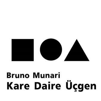 Kare Daire Üçgen - Bruno Munari - Ketebe