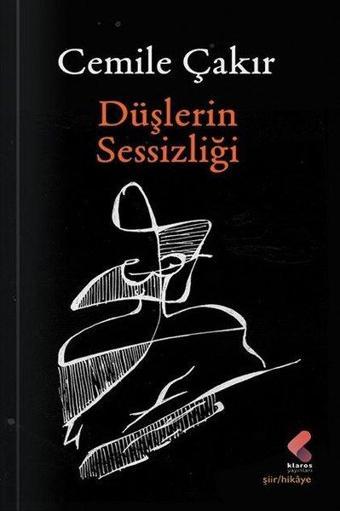 Düşlerin Sessizliği - Cemile Çakır - Klaros Yayınları