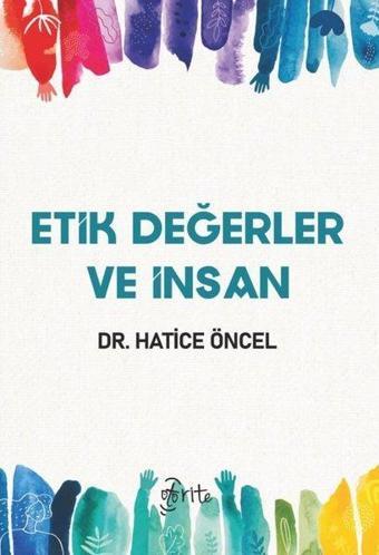 Etik Değerler ve İnsan - Hatice Öncel - Otorite