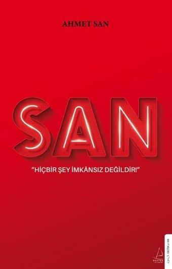 San - Hiçbir Şey İmkansız Değildir - Ahmet San - Destek Yayınları