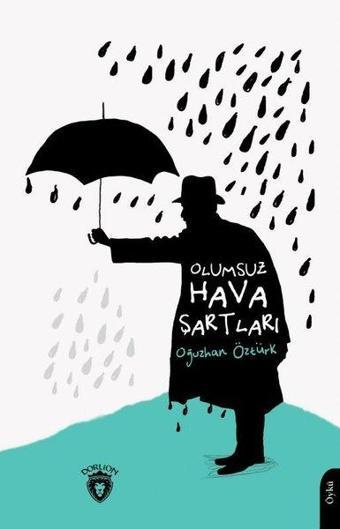Olumsuz Hava Şartları - Oğuzhan Öztürk - Dorlion Yayınevi