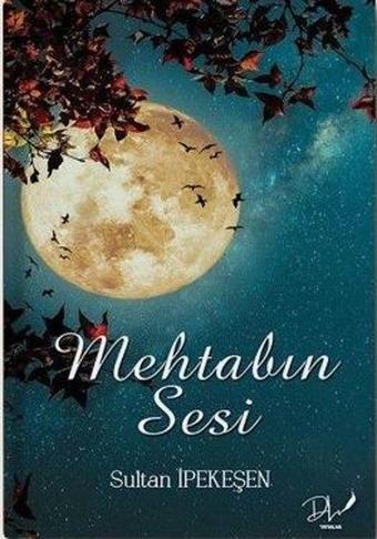 Mehtabın Sesi - Sultan İpekeşen - DLS Yayınları