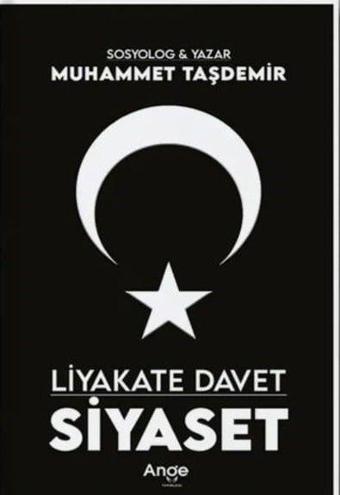 Liyakate Davet Siyaset - Muhammet Taşdemir - Ange Yayınları