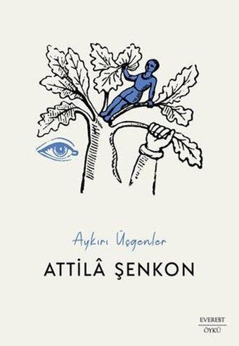 Aykırı Üçgenler - Attila Şenkon - Everest Yayınları