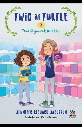 Twig ile Turtle 2 - Yeni Oyuncak Dükkanı - Jennifer Richard Jacobson - İthaki Çocuk