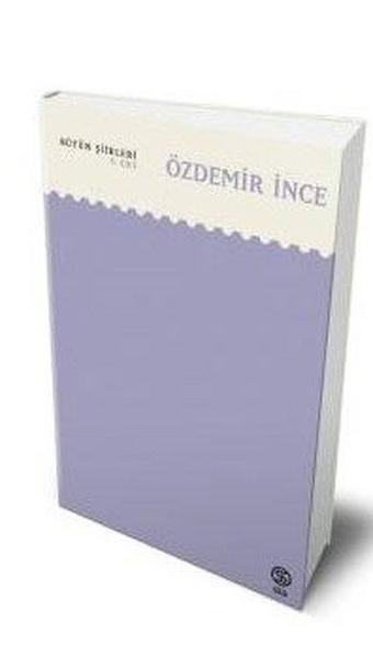 Özdemir İnce - Bütün Şiirleri 5.Cilt - Özdemir İnce - Sia