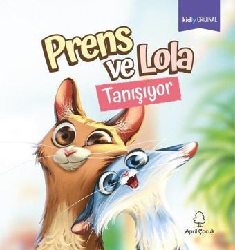 Prens ve Lola Tanışıyor - Kolektif  - April Çocuk