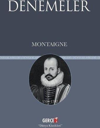 Denemeler - Montaigne - Montaigne  - Gerçek Kitap