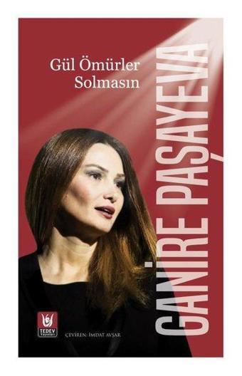 Gül Ömürler Solmasın - Ganire Paşayeva - Türk Edebiyatı Vakfı Yayınları