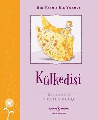 Külkedisi - Bir Varmış Bir Yokmuş - Grimm Kardeşler - İş Bankası Kültür Yayınları