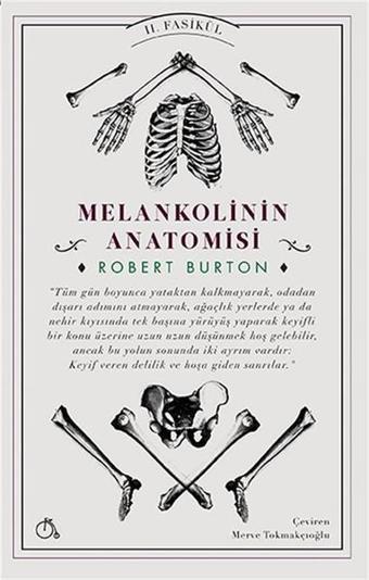 Melankolinin Anatomisi 2.Fasikül - Robert Burton - Aylak Adam