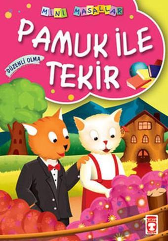 Mini Masallar Pamuk ile Tekir - Müjgan Şeyhi - Timaş Çocuk