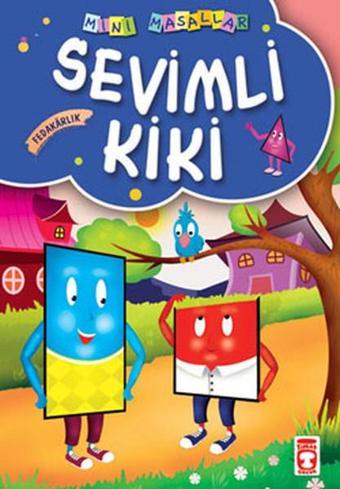 Mini Masallar Sevimli Kiki - Müjgan Şeyhi - Timaş Çocuk