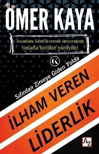 İlham Veren Liderlik - Ömer Kaya - Az Kitap