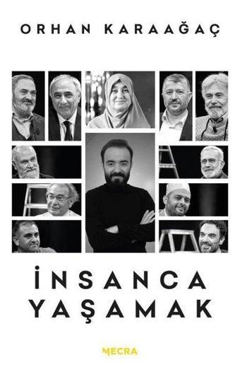 İnsanca Yaşamak - Ahmet Akın - Mecra Kitap