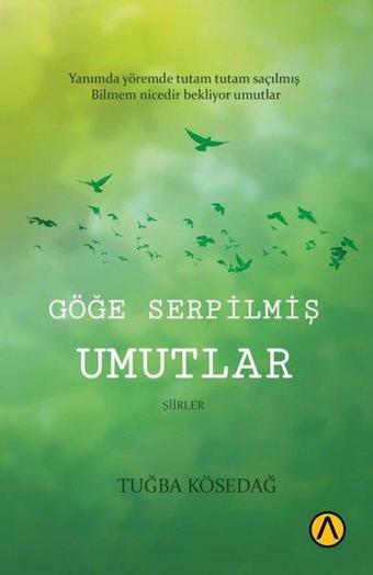 Göğe Serpilmiş Umutlar - Tuğba Kösedağ - Ares Kitap