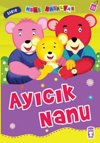 Mini Masallar Ayıcık Nanu - Nalan Aktaş Sönmez - Timaş Çocuk