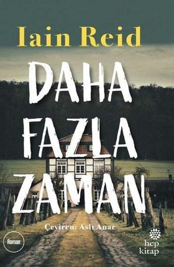 Daha Fazla Zaman - Iain Reid - Hep Kitap