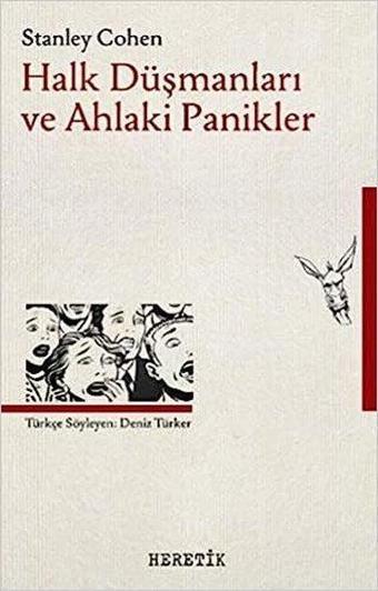 Halk Düşmanları ve Ahlaki Panikler - Stanley Cohen - Heretik Yayıncılık