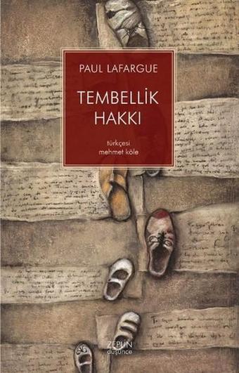 Tembellik Hakkı - Paul Lafargue - Zeplin Kitap