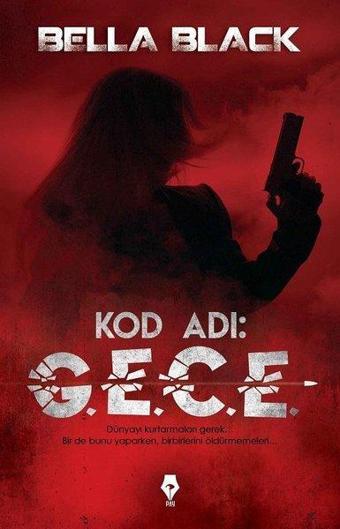 Kod Adı: G.E.C.E - Bella Black - Pay