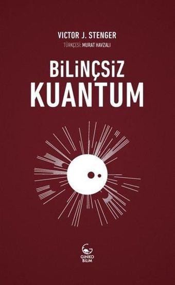 Bilinçsiz Kuantum - Ginko Bilim