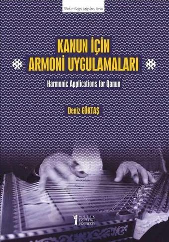 Kanun için Armoni Uygulamaları - Deniz Göktaş - Müzik Eğitimi Yayınları