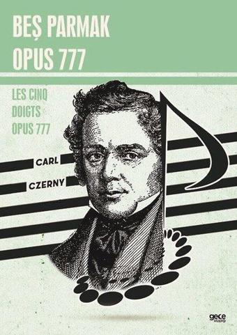 Beş Parmak Opus 777 - Les Cinq Doigts Opus 777 - Carl Czerny - Gece Kitaplığı