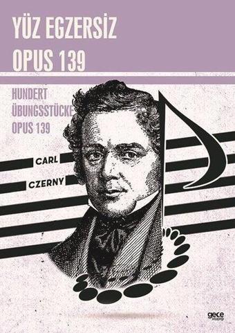 Yüz Egzersiz Opus 139 - Hundert Übungsstücke Opus 139 - Carl Czerny - Gece Kitaplığı