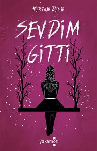 Sevdim Gitti - Merthan Demir - Yakamoz Yayınları