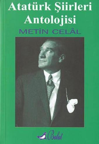 Atatürk Şiirleri Antolojisi - Metin Celâl - Bulut Yayınları