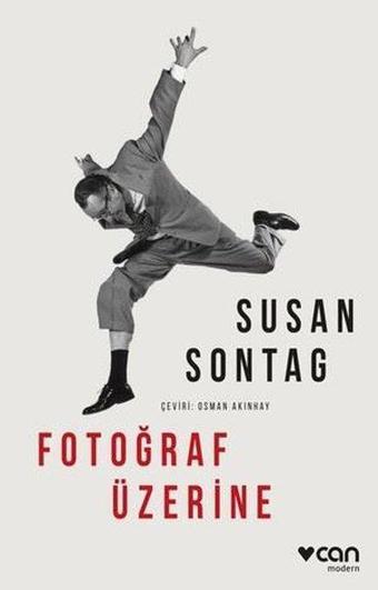 Fotoğraf Üzerine - Susan Sontag - Can Yayınları