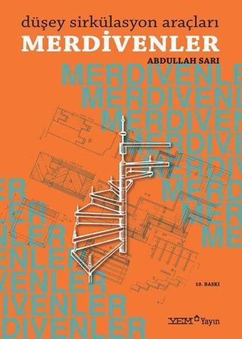 Düşey Sirkülasyon Araçları-Merdivenler - Abdullah Sarı - YEM Yayın