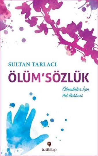 Ölüm'Sözlük - Sultan Tarlacı - Tuti Kitap