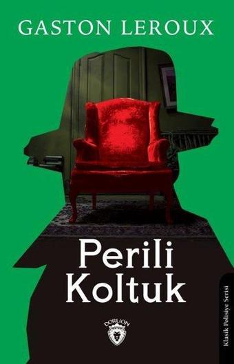 Perili Koltuk - Gaston Leroux - Dorlion Yayınevi